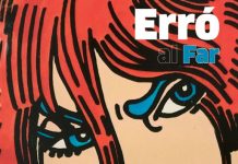 «Erró al Far», una exposición para homenajear al artista por su generosidad y estima hacia Formentera
