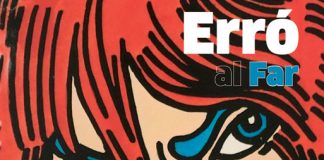 «Erró al Far», una exposición para homenajear al artista por su generosidad y estima hacia Formentera