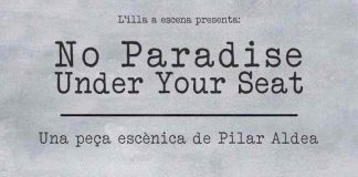 Formentera acoge el estreno de la pieza escénica ‘No paradise under your seat’ No Paradise Under Your Seat